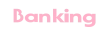 Banking